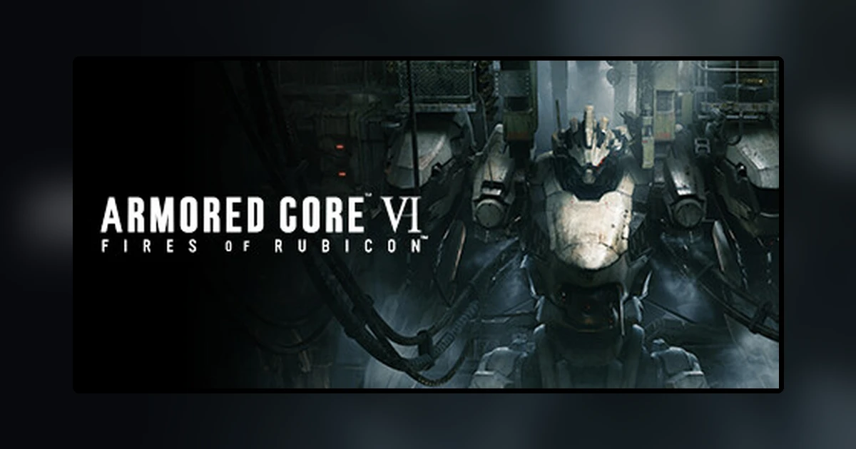 ARMORED CORETM VI FIRES OF RUBICONTM