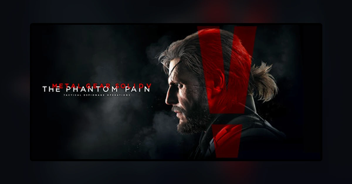 METAL GEAR SOLID V: THE PHANTOM PAIN