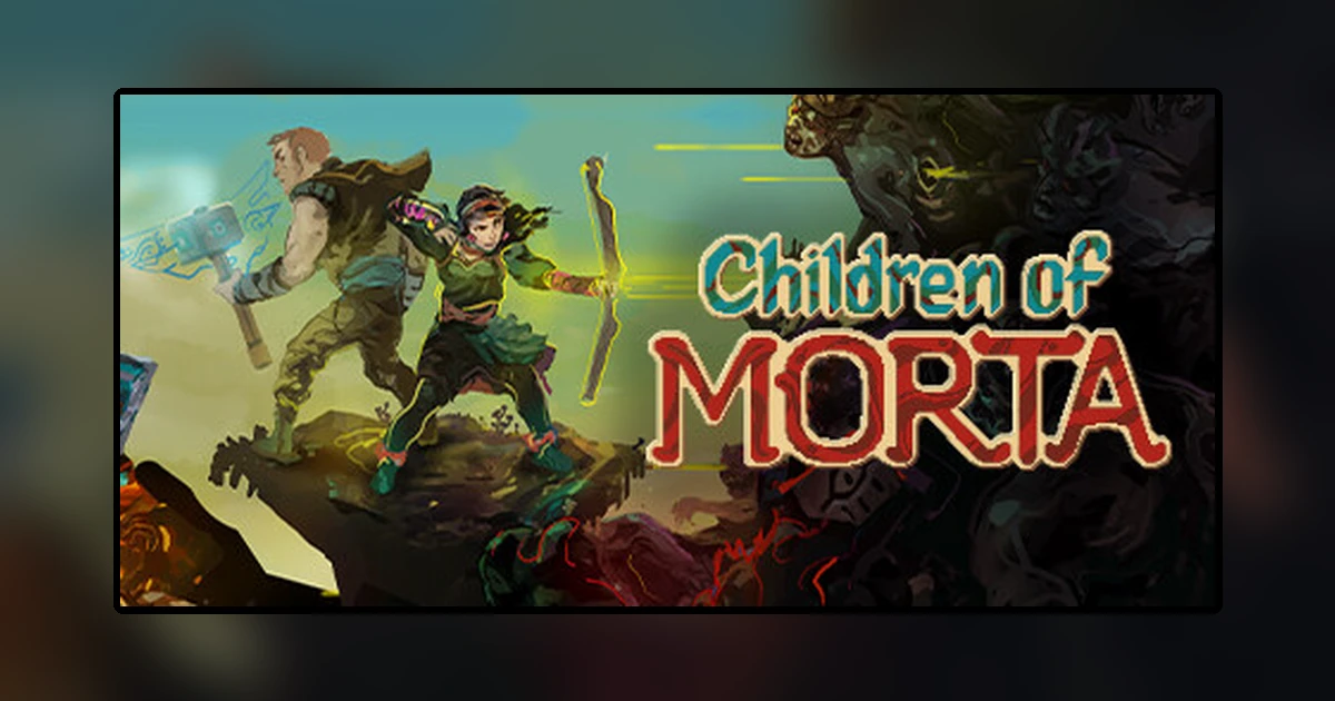 Children of Morta