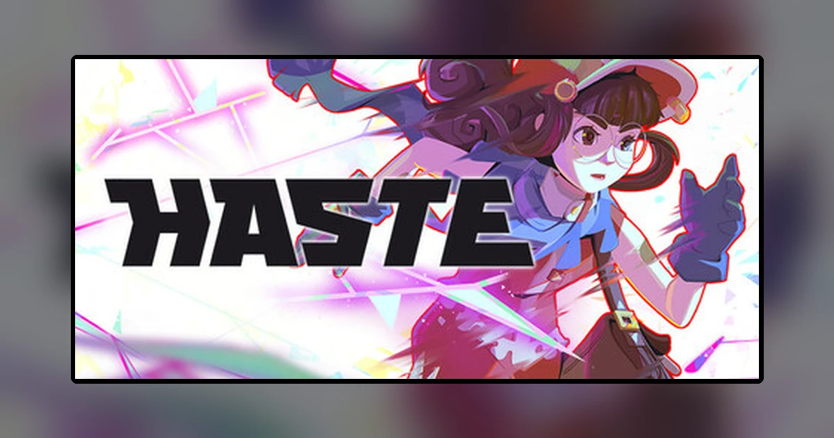 Haste