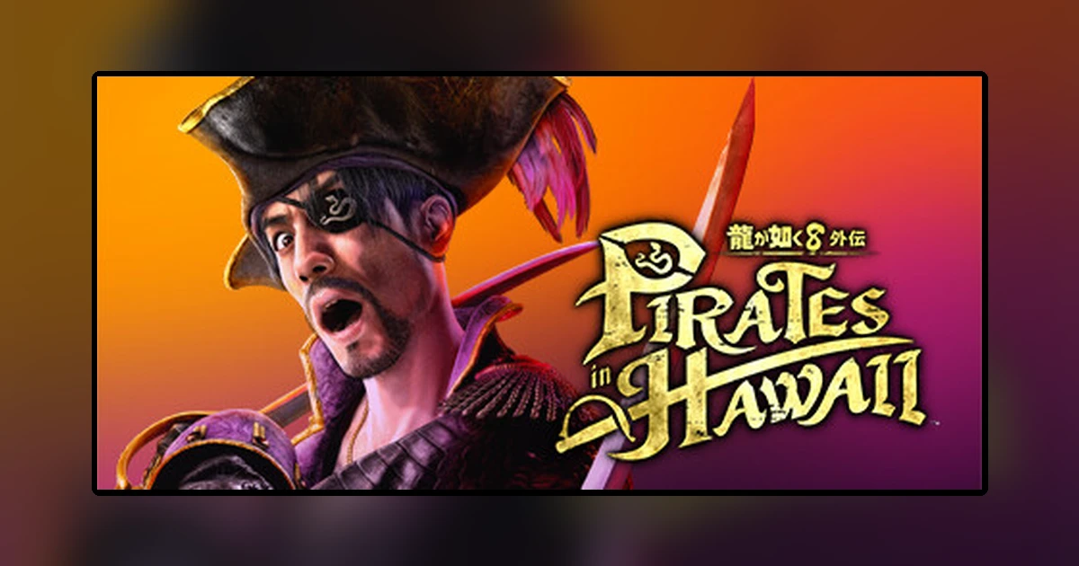 龍が如く8外伝 Pirates in Hawaii