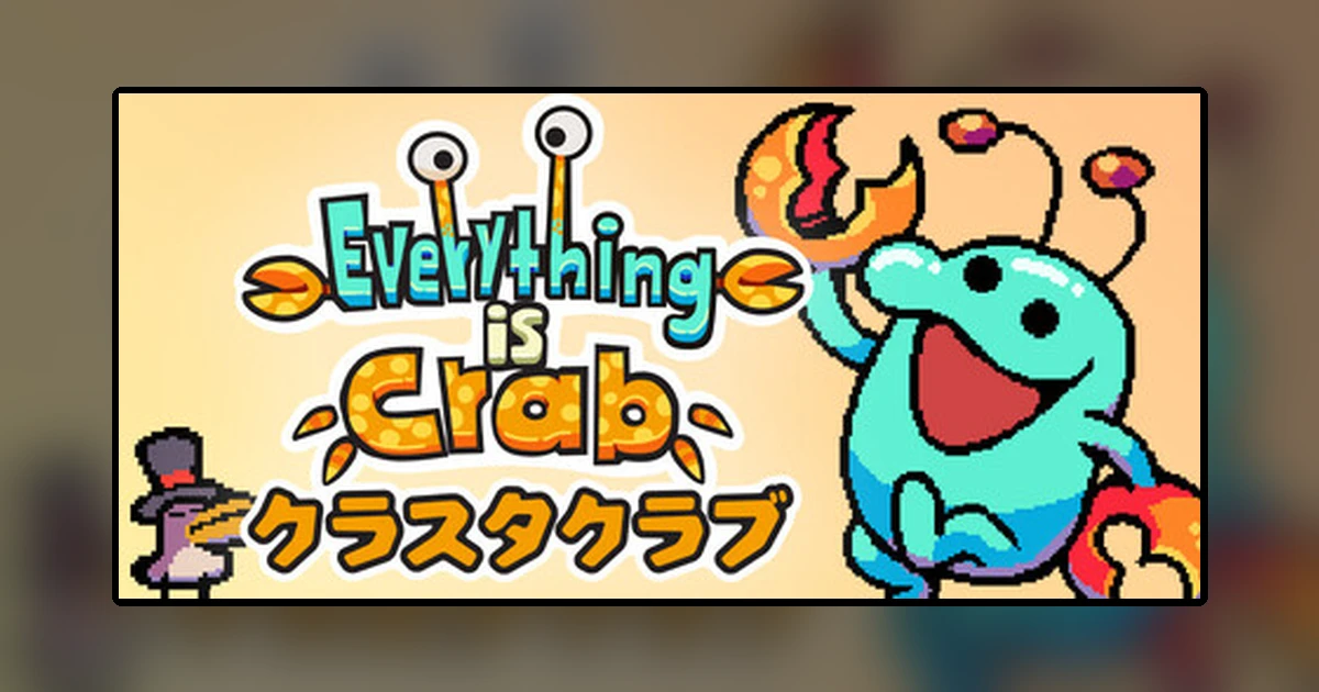 Everything is Crab: 生物進化ローグライト