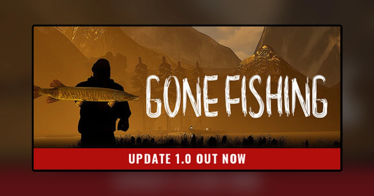 GONE Fishing