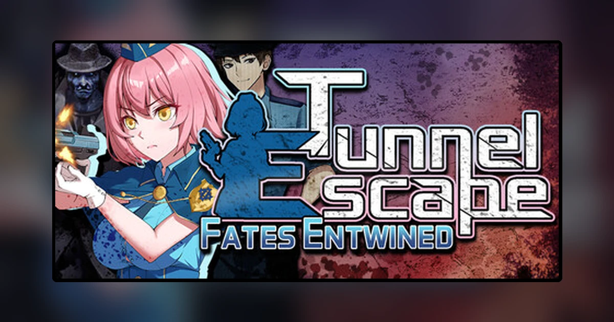 Tunnel Escape Fates Entwined
